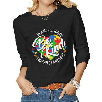 In A World Where You Can Be Anything Be Kind Kindness Women Graphic Long Sleeve T-shirt - Seseable