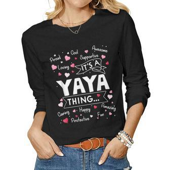 Its A Yaya Thing Funny Sayings Cute Grandma Mothers Day Women Graphic Long Sleeve T-shirt - Seseable