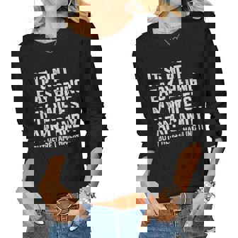 Its Not Easy Being My Wifes Arm Candy Here I Am Nailing It Women Long Sleeve T-shirt | Mazezy