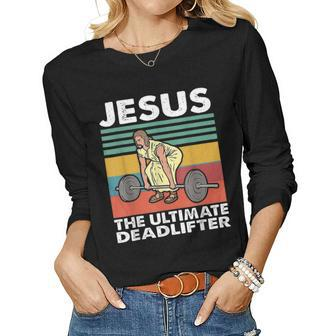 Jesus The Ultimate Deadlifter Jesus Lifting Gym Women Long Sleeve T-shirt | Mazezy DE