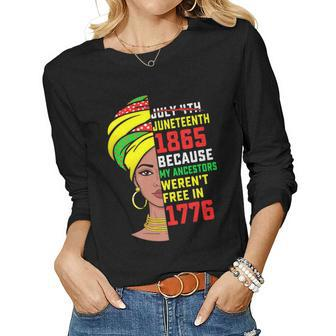 Junenth Black Women Because My Ancestor Werent Free 1776 Women Graphic Long Sleeve T-shirt - Seseable