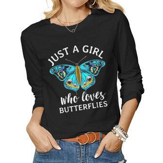 Just A Girl Who Loves Butterflies Butterfly Mom Monarch Gift Women Graphic Long Sleeve T-shirt - Seseable