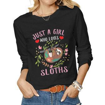 Just A Girl Who Loves Sloths Dad Mom Boy Girl Kid Party Gift Women Graphic Long Sleeve T-shirt - Seseable