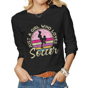 Just A Girl Who Loves Soccer Women Retro Vintage Soccer Women Graphic Long Sleeve T-shirt - Seseable