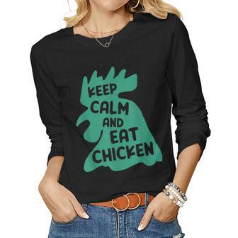 Keep Calm And Eat Chicken Farmer Animal Women Long Sleeve T-shirt | Mazezy