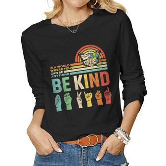 Be Kind Autism Awareness Mom Dad Grandma Teacher Kindness Women Long Sleeve T-shirt | Mazezy