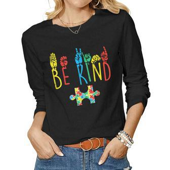 Be Kind Hand Sign Language Puzzle Autism Awareness Asl Mom Women Long Sleeve T-shirt | Mazezy