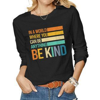 Be Kind Inspirational Positive Vibes Kindness Positive Quote Women Long Sleeve T-shirt | Mazezy