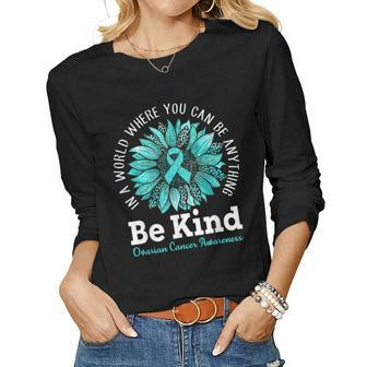 Be Kind Ovarian Cancer Awareness Ribbon Sunflower Kindness Women Long Sleeve T-shirt | Mazezy