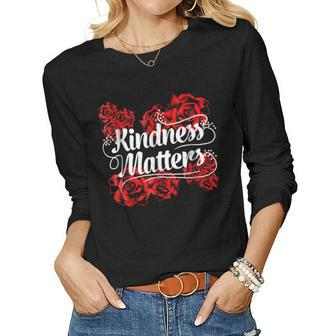 Kindness Matters Red Flowers Antibullying Kind Team Women Graphic Long Sleeve T-shirt