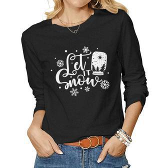 Let It Snow Globe Christmas Holiday Women Long Sleeve T-shirt | Mazezy