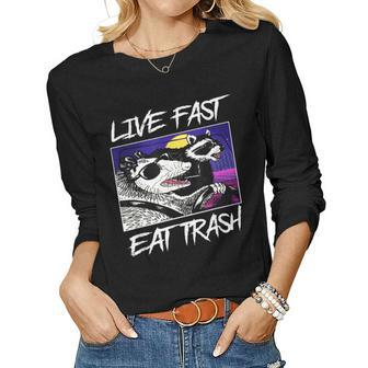 Live Fast Eat Trash Panda Raccoon Opossum Enthusiasts Women Graphic Long Sleeve T-shirt - Seseable