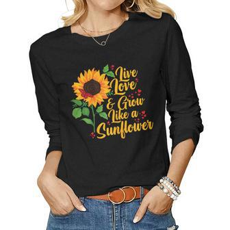 Live Love Grow Like A Sunflower Yellow Sunflower Women Long Sleeve T-shirt | Mazezy