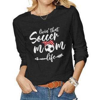 Living That Soccer Mom Life Football Headband Arrow Funny Women Graphic Long Sleeve T-shirt - Seseable
