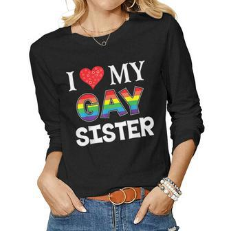 I Love My Gay Sister Lgbt Lesbian Rainbow Pride Love Women Long Sleeve T-shirt | Mazezy DE