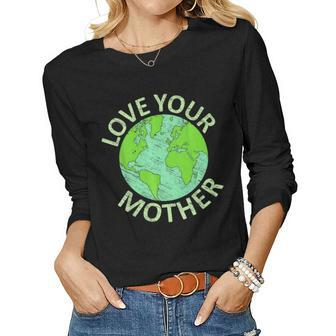 Love Your Mother Earth Day 2023 Save Planet Women Long Sleeve T-shirt | Mazezy