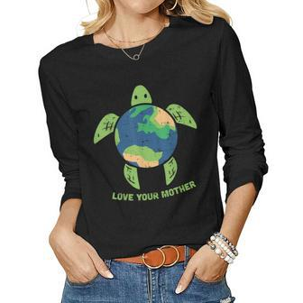 Love Your Mother Earth Day Recycle Turtle Environment Women Long Sleeve T-shirt | Mazezy