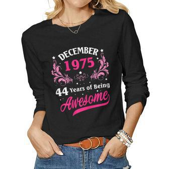 Womens Made In December 1975 1975 Birthday 44 Years Women Long Sleeve T-shirt | Mazezy