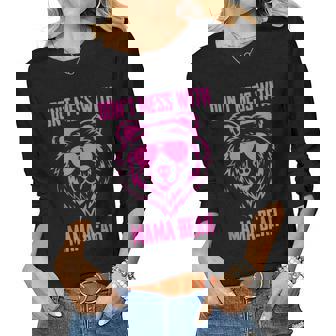 Mama Bear Dont Mess With Mama Bear Women Long Sleeve T-shirt | Mazezy