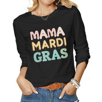 Mama Mardi Gras Funny Mardi Gras Mom Mama Carnival Women Graphic Long Sleeve T-shirt - Seseable