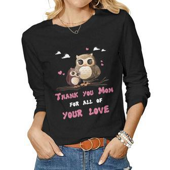 Mama Owl Thank You For All Your Love Shirt Tee Women Long Sleeve T-shirt | Mazezy