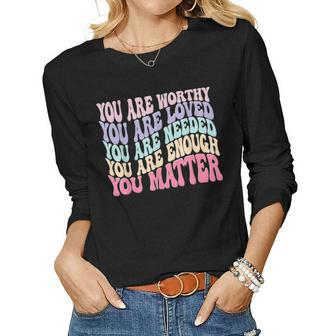 You Matter Kindness Be Kind Groovy Mental Health Awareness Women Long Sleeve T-shirt | Mazezy