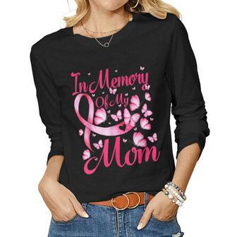 In Memory Of My Mom Breast Cancer Awareness Butterfly Women Long Sleeve T-shirt | Mazezy