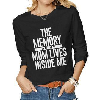 The Memory Of My Mom Lives Inside Me Women Long Sleeve T-shirt | Mazezy