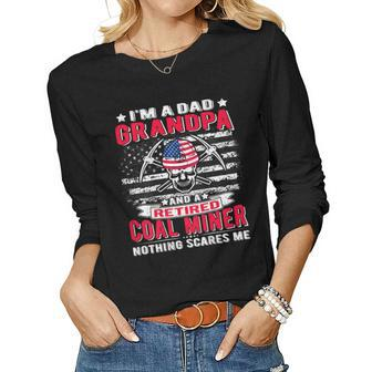 Mens Im Dad Grandpa Retired Coal Miner - Nothing Scares Me Gift  Women Graphic Long Sleeve T-shirt