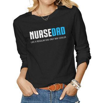 Mens Nurse Dad Shirt Cute Fathers Day Women Long Sleeve T-shirt | Mazezy CA