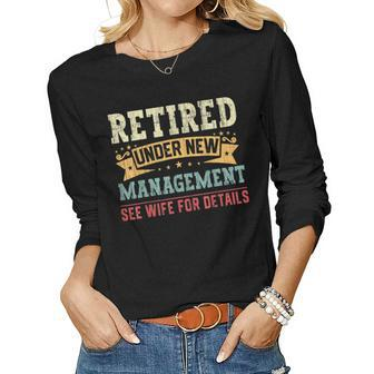 Mens Retired Under New Management See Wife For Details Husband Women Long Sleeve T-shirt | Mazezy