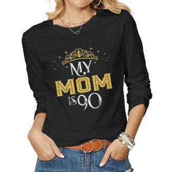 My Mom Is 90 Years Old 1932 90Th Birthday For Mom V2 Women Long Sleeve T-shirt | Mazezy