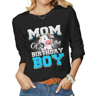 Mom Of The Birthday Boy Cow Farm Birthday Party Women Long Sleeve T-shirt | Mazezy