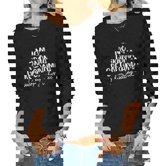 Mom Grandma Great Grandma I Keep Getting Better Mom Women Long Sleeve T-shirt | Mazezy