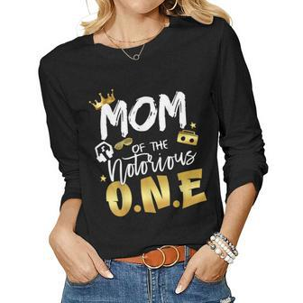Mom Of The Notorious One Old School Hip Hop 1St Birthday Women Long Sleeve T-shirt | Mazezy DE
