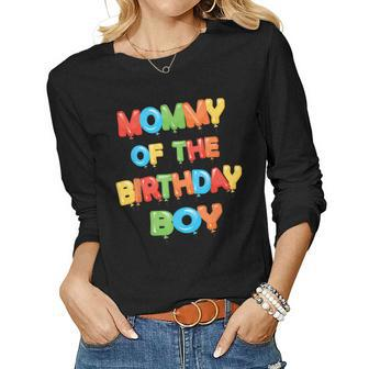 Mommy Of The Birthday Boy Balloon Boys Party Women Long Sleeve T-shirt | Mazezy