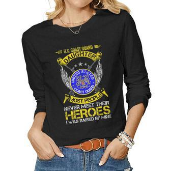 Most People Never Meet Their Heroes Us Coast Guard Daughter Women Graphic Long Sleeve T-shirt - Seseable