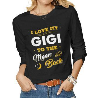 Mothers Day I Love My Gigi To The Moon And Back Women Graphic Long Sleeve T-shirt - Seseable