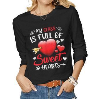 My Class Is Full Of Sweethearts Teacher Valentines Day Gifts V2 Women Graphic Long Sleeve T-shirt - Seseable