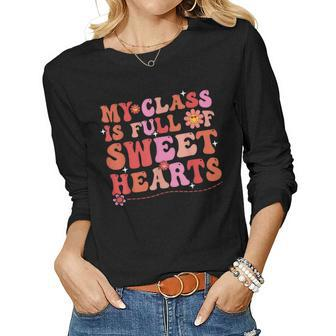 My Class Is Full Of Sweethearts Teacher Valentines Day V3 Women Graphic Long Sleeve T-shirt - Seseable