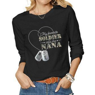 My Favorite Soldier Calls Me Nana Proud Army Nana Women Graphic Long Sleeve T-shirt - Seseable