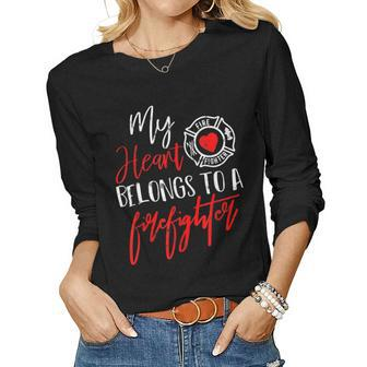 My Heart Belongs To A Firefighter Gift For Wife Girlfriend Women Graphic Long Sleeve T-shirt - Seseable