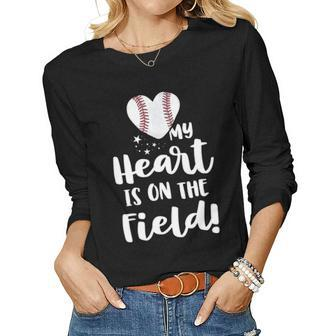 My Heart Is On The Field Baseball For Mom Softball Women Graphic Long Sleeve T-shirt - Seseable