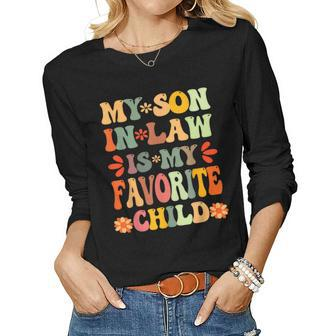 My Son In Law Is My Favorite Child Mother-In-Law Mothers Day  Women Graphic Long Sleeve T-shirt