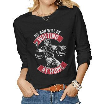 My Son Will Be Waiting For You At Home Baseball Catcher Wife Women Graphic Long Sleeve T-shirt - Seseable