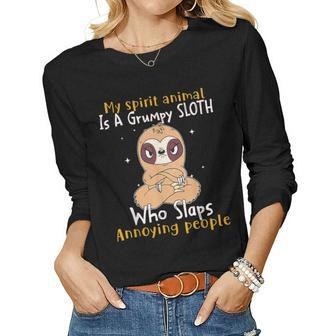 My Spirit Animal Is A Grumpy Sloth Who Slaps People Women Graphic Long Sleeve T-shirt - Seseable