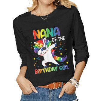 Nana Of The Birthday Party Gifts Girl Dabbing Unicorn Women Graphic Long Sleeve T-shirt - Seseable