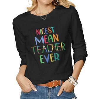 Womens Nicest Mean Teacher Ever Sarcasm Shirt Women Long Sleeve T-shirt | Mazezy