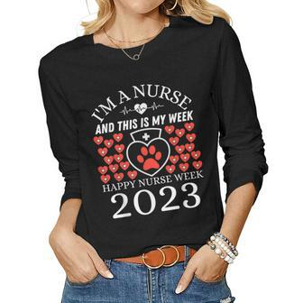 Im A Nurse And This Is My Week Happy Nurse Week 2023 Dog Women Long Sleeve T-shirt | Mazezy