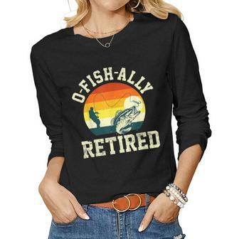 O-Fish-Ally Retired 2023 Fishing Retirement Women Long Sleeve T-shirt | Mazezy